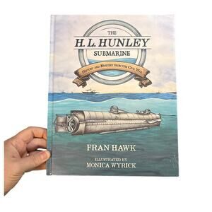 The Story of the H.L. Hunley & Queenie’s Coin Fran Hawk HC NEW Sealed